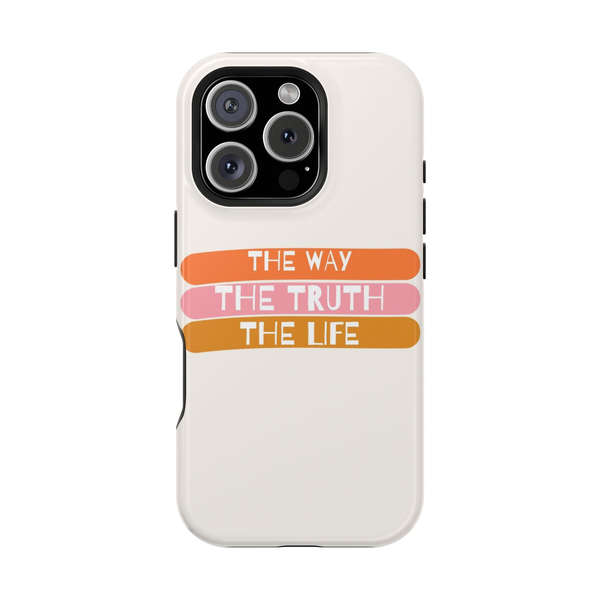 The Way, The Truth, The Life iPhone Tough Case