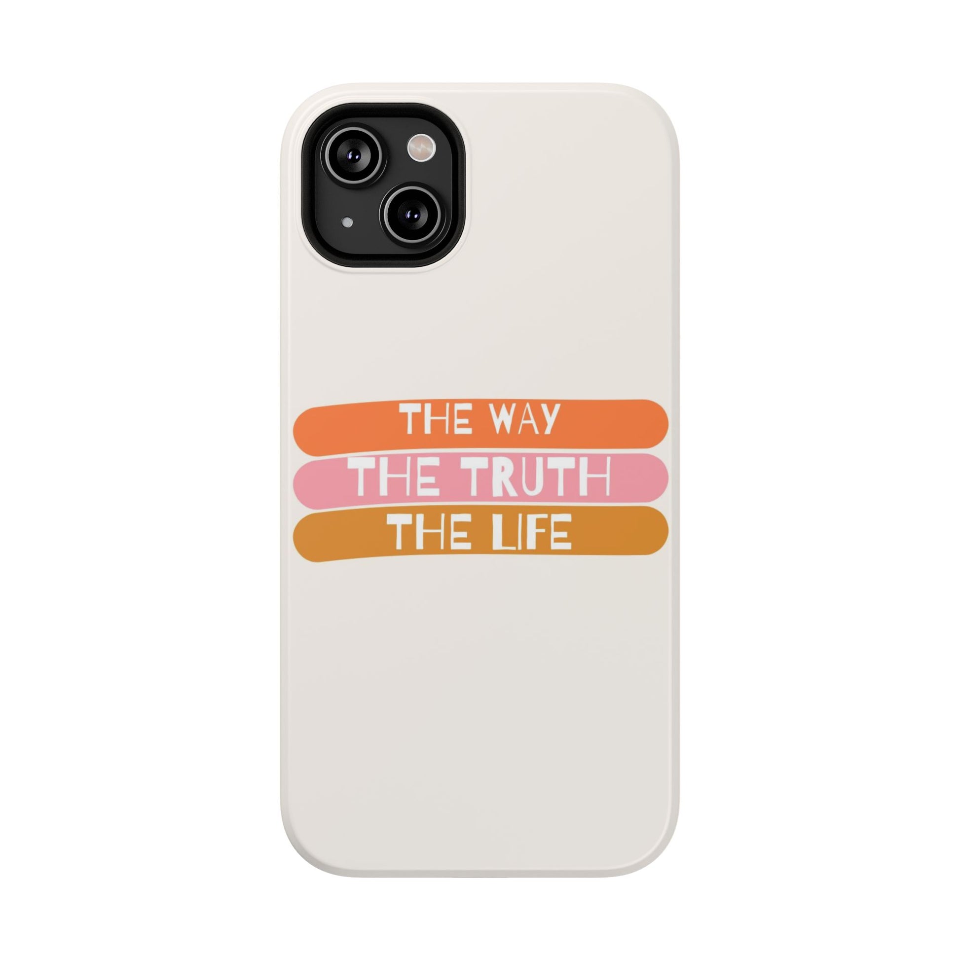 The Way, The Truth, The Life iPhone Tough Case