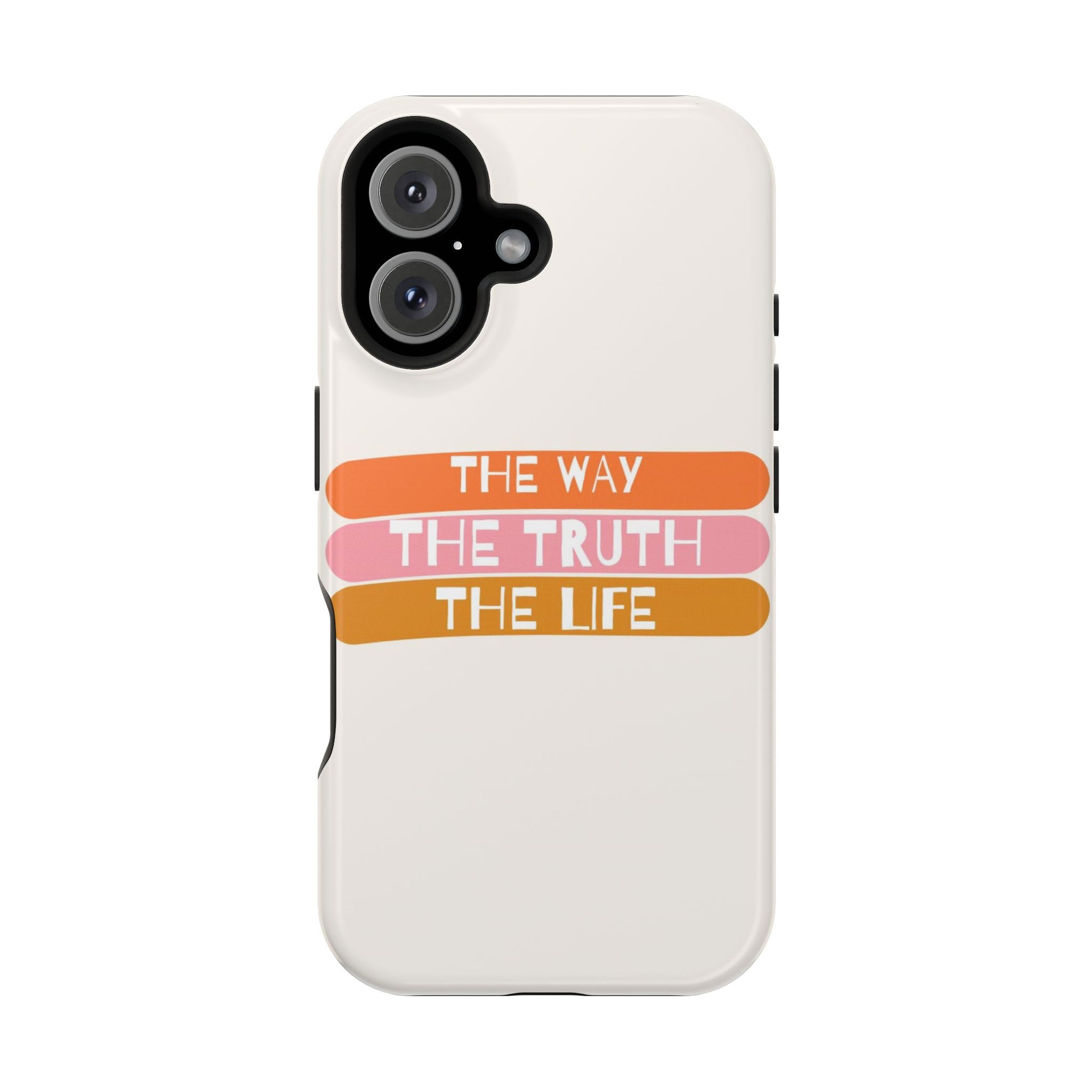 The Way, The Truth, The Life iPhone Tough Case