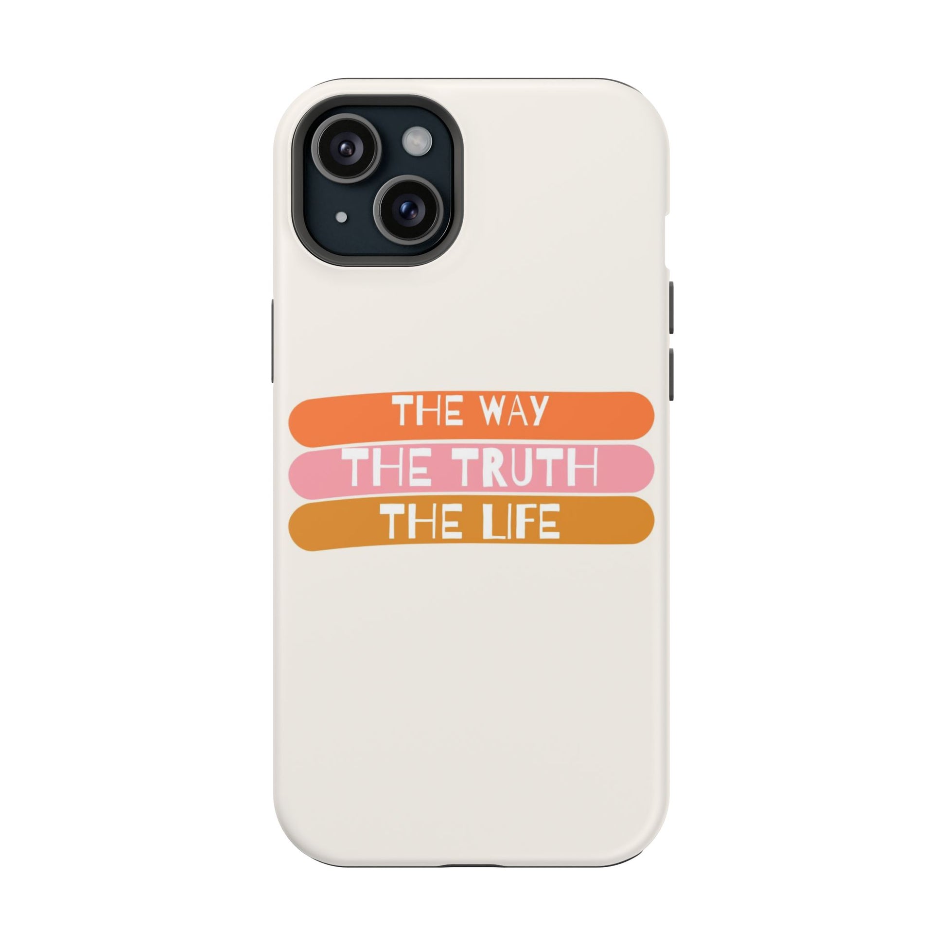 The Way, The Truth, The Life iPhone Tough Case