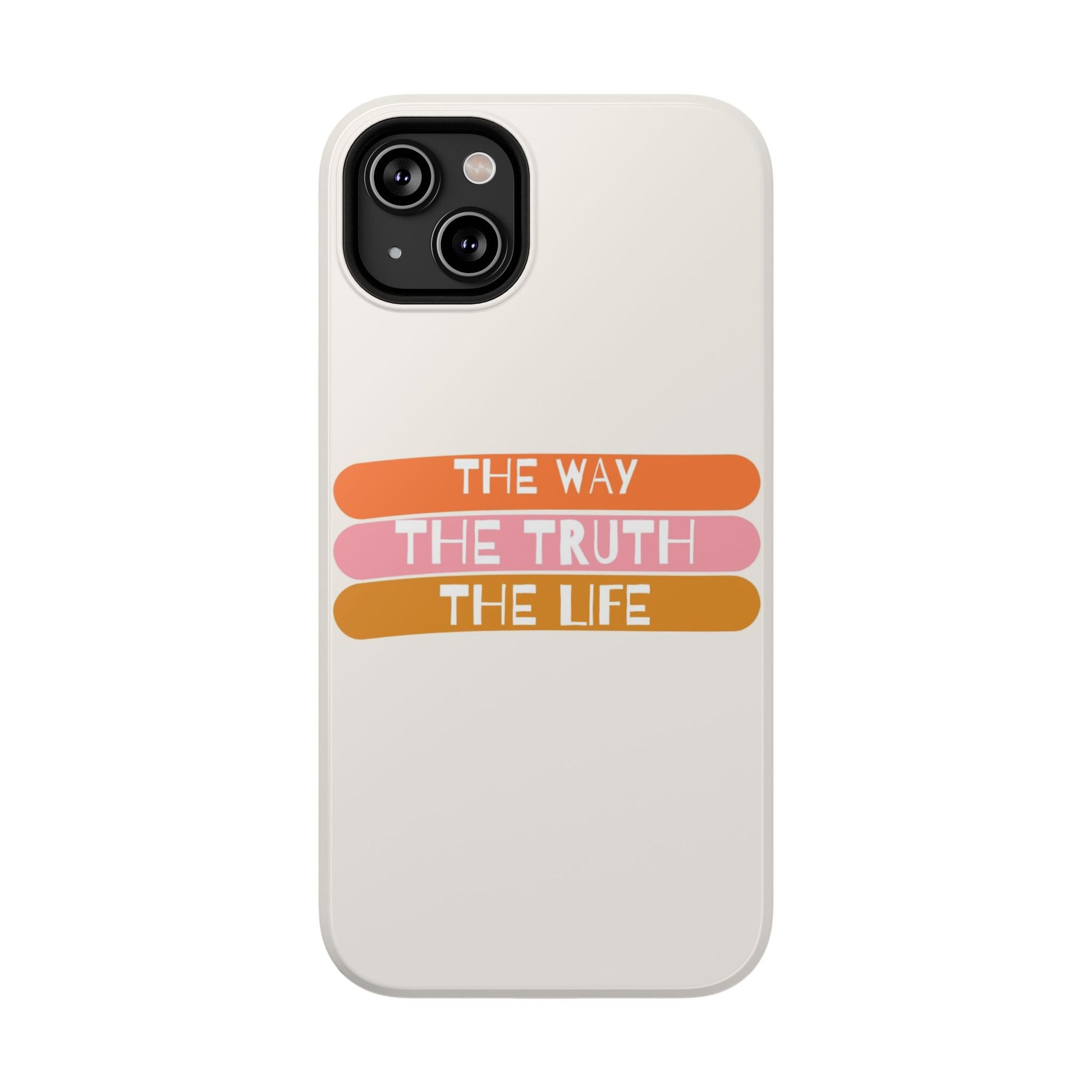 The Way, The Truth, The Life iPhone Tough Case