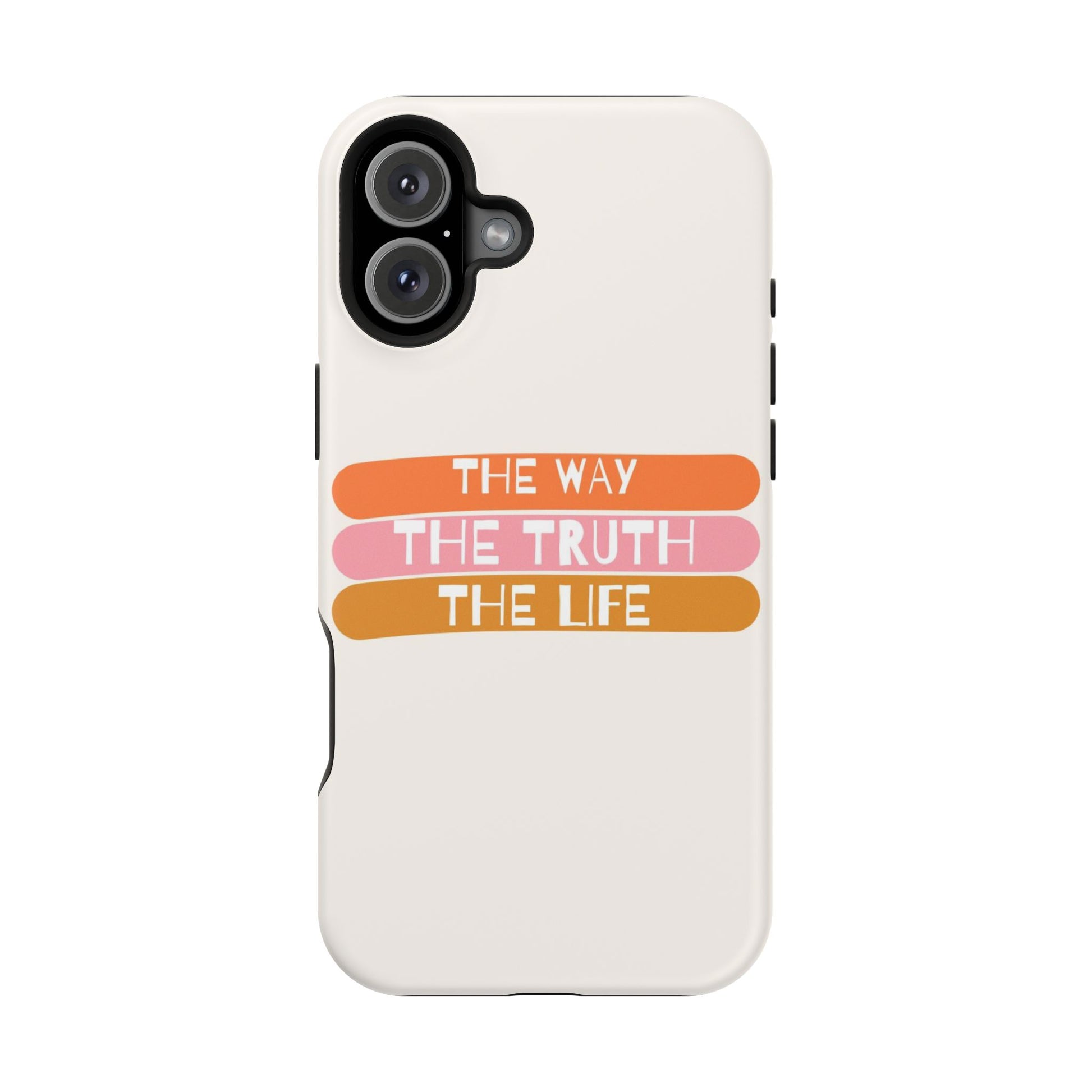 The Way, The Truth, The Life iPhone Tough Case