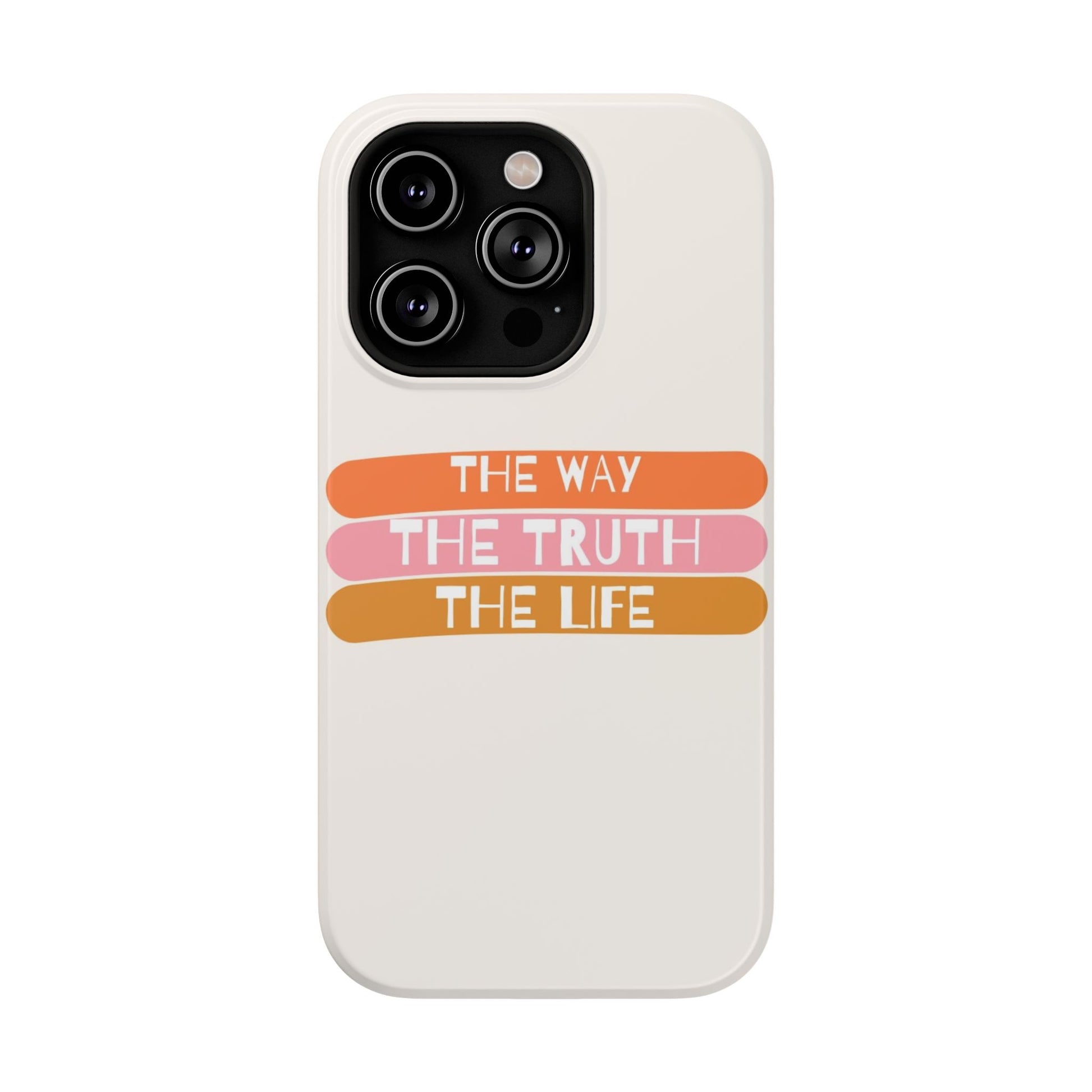 The Way, The Truth, The Life iPhone Tough Case