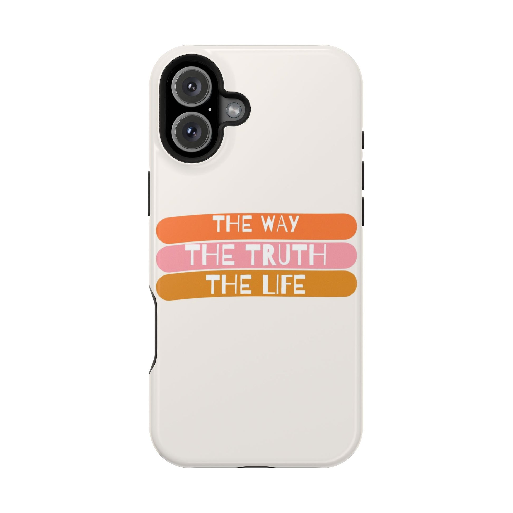 The Way, The Truth, The Life iPhone Tough Case
