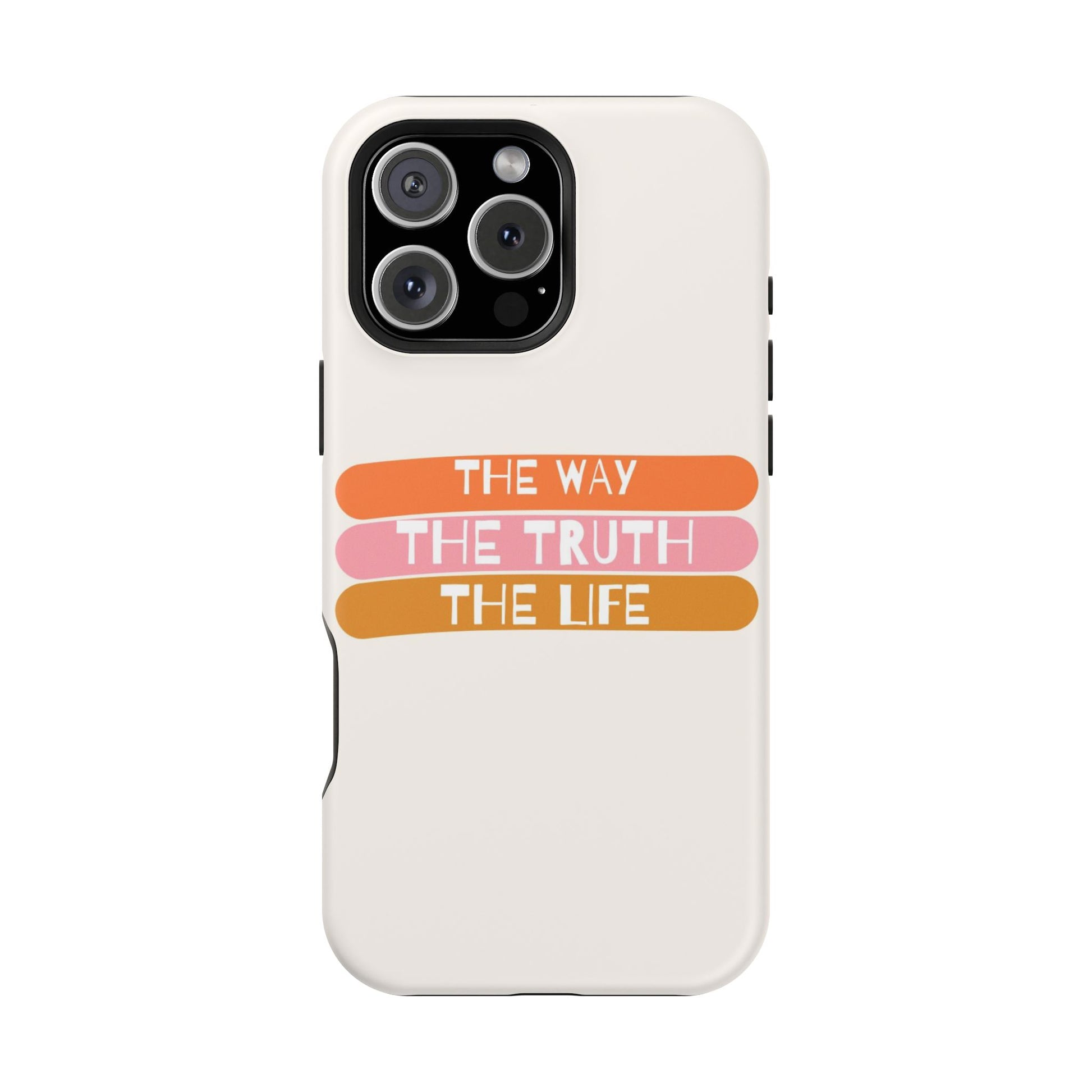 The Way, The Truth, The Life iPhone Tough Case