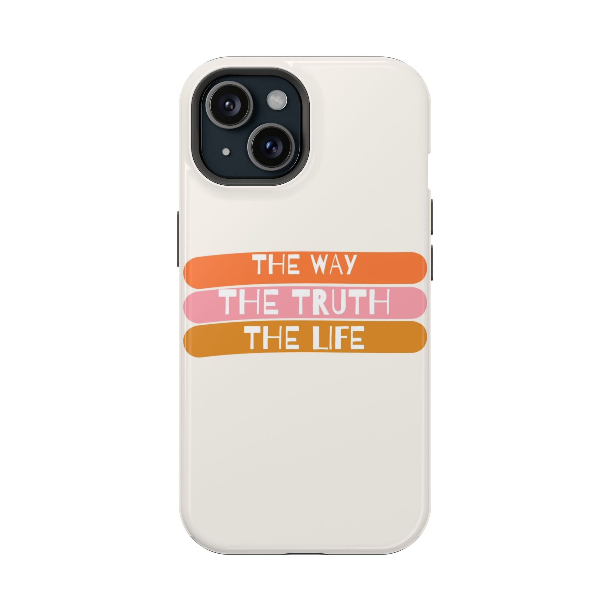 The Way, The Truth, The Life iPhone Tough Case